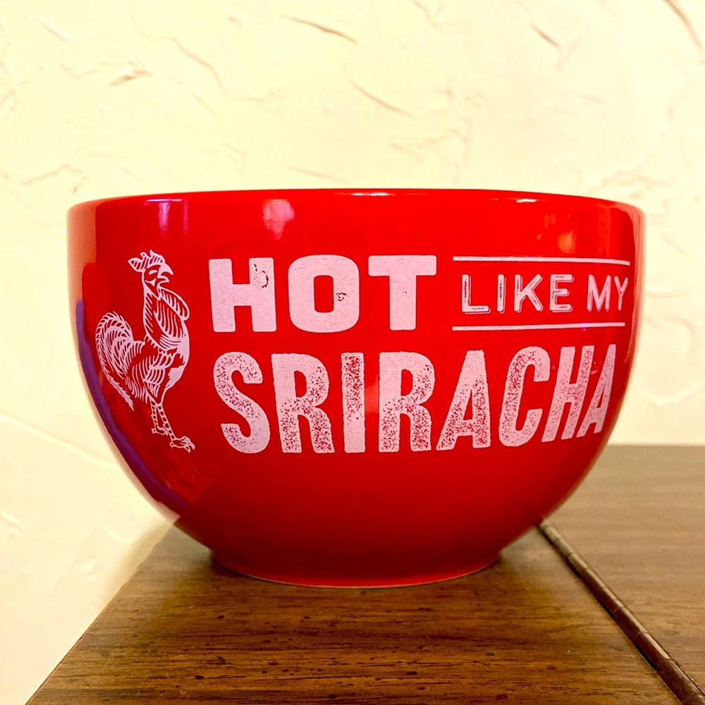 Sriracha Hot Chili Sauce Noodle Bowl "HOT LIKE MY SRIRACHA" Never Used! 6.5”